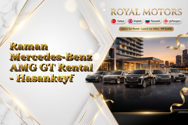 Raman Mercedes-Benz AMG GT Rental - Hasankeyf