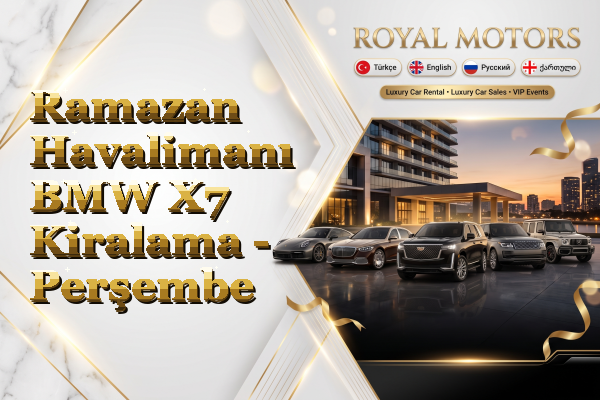 Ramazan Havalimanı BMW X7 Kiralama - Perşembe