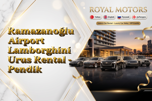 Ramazanoğlu Airport Lamborghini Urus Rental - Pendik
