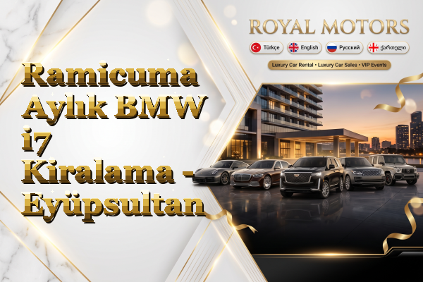 Ramicuma Aylık BMW i7 Kiralama - Eyüpsultan