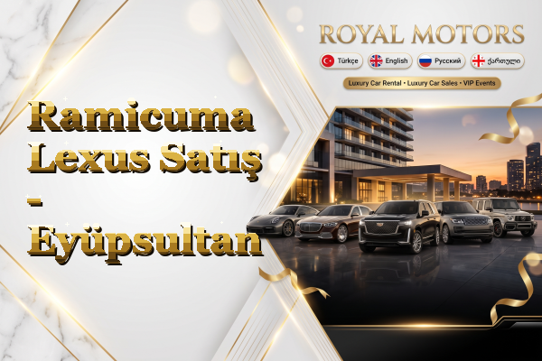 Ramicuma Lexus Satış - Eyüpsultan
