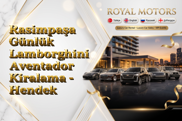 Rasimpaşa Günlük Lamborghini Aventador Kiralama - Hendek