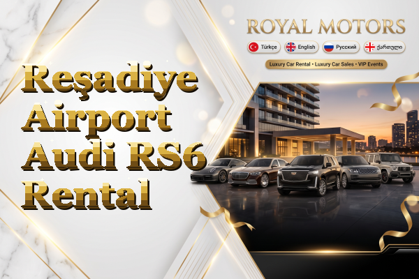 Reşadiye Airport Audi RS6 Rental