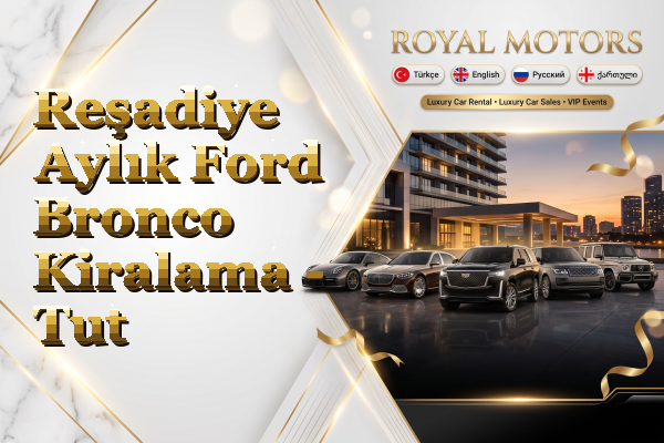 Reşadiye Aylık Ford Bronco Kiralama - Tut