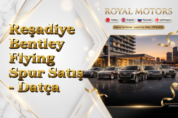 Reşadiye Bentley Flying Spur Satış - Datça