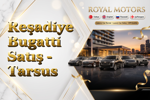 Reşadiye Bugatti Satış - Tarsus