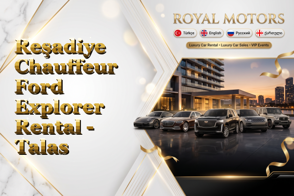 Reşadiye Chauffeur Ford Explorer Rental - Talas