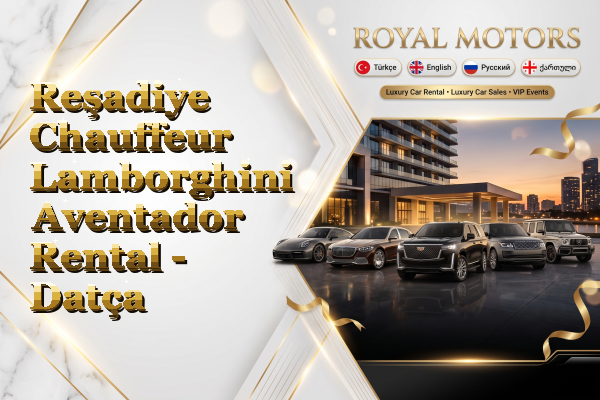 Reşadiye Chauffeur Lamborghini Aventador Rental - Datça