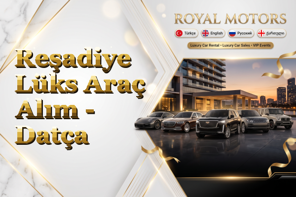 Reşadiye Lüks Araç Alım - Datça