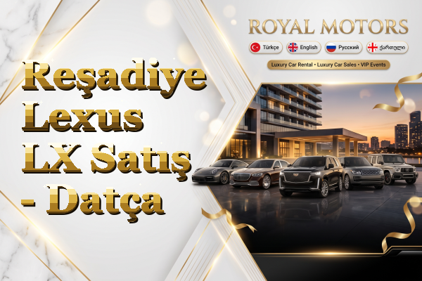 Reşadiye Lexus LX Satış - Datça