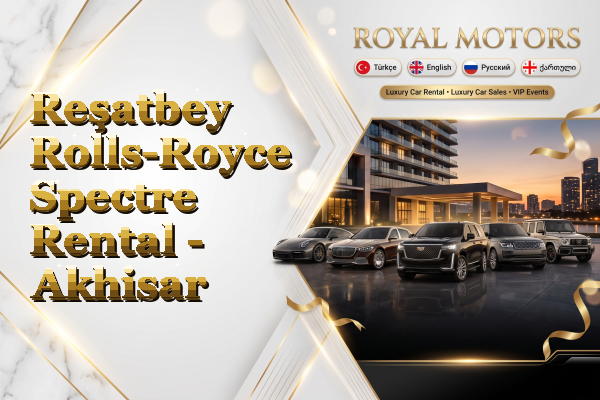 Reşatbey Rolls-Royce Spectre Rental - Akhisar