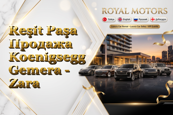 Reşit Paşa Продажа Koenigsegg Gemera - Zara