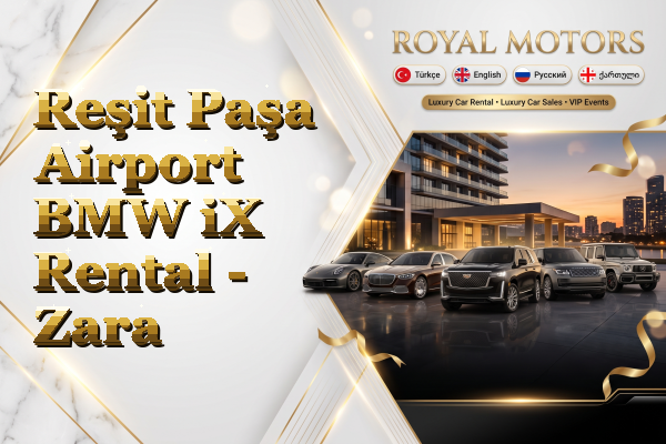 Reşit Paşa Airport BMW iX Rental - Zara