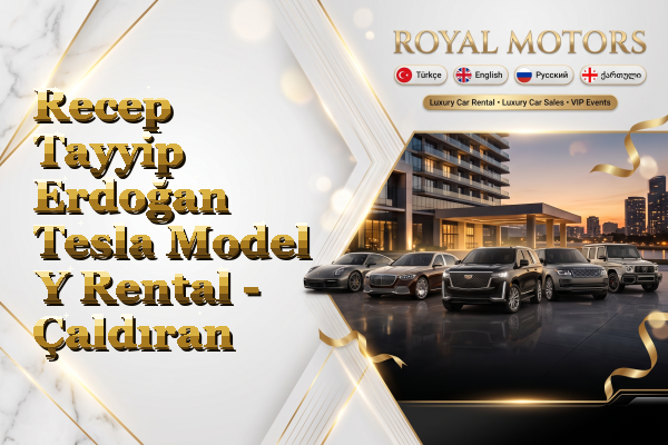 Recep Tayyip Erdoğan Tesla Model Y Rental - Çaldıran