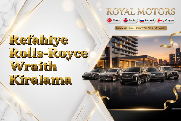 Refahiye Rolls-Royce Wraith Kiralama