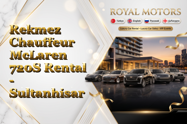Rekmez Chauffeur McLaren 720S Rental - Sultanhisar