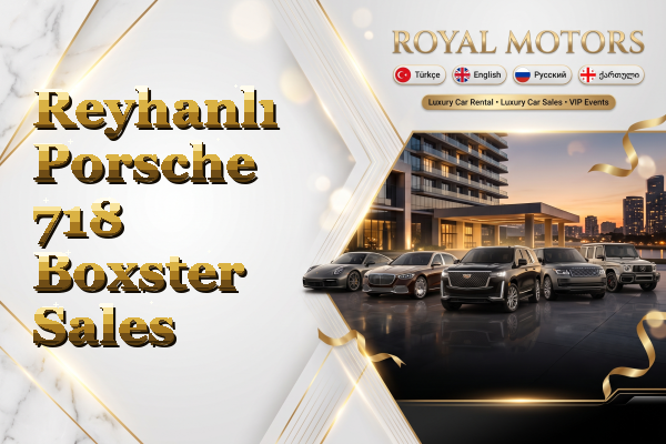 Reyhanlı Porsche 718 Boxster Sales