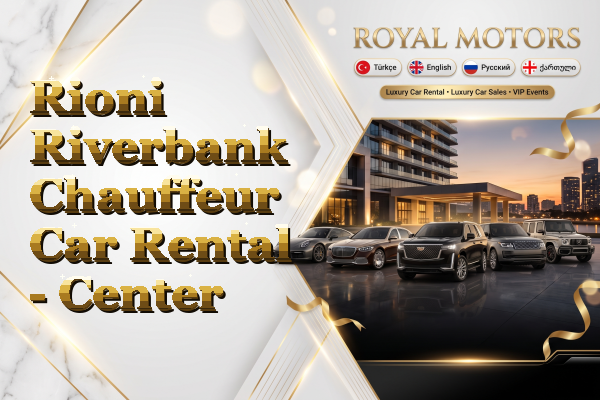 Rioni Riverbank Chauffeur Car Rental - Center