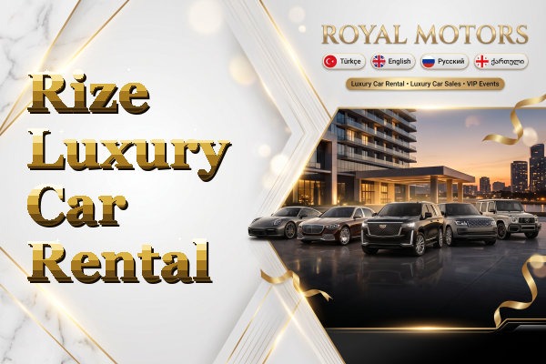 Rize Luxury Car Rental