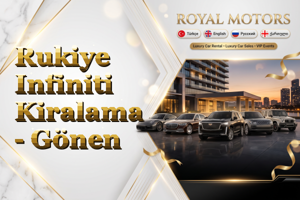 Rukiye Infiniti Kiralama - Gönen