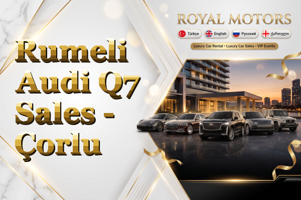 Rumeli Audi Q7 Sales - Çorlu