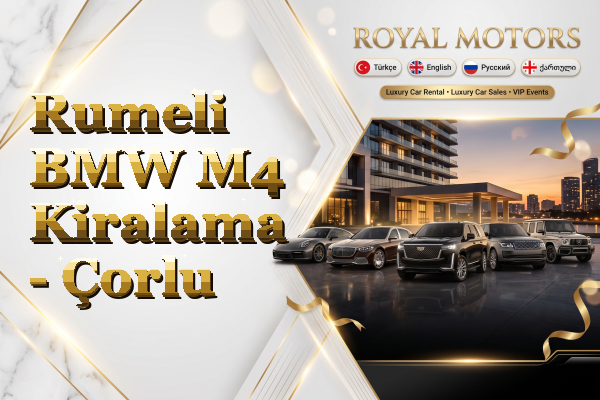 Rumeli BMW M4 Kiralama - Çorlu