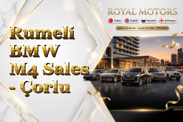Rumeli BMW M4 Sales - Çorlu