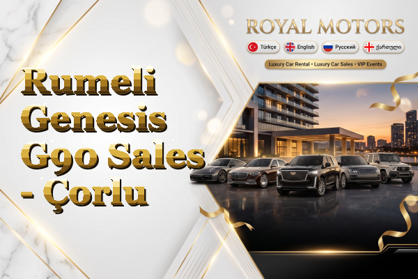 Rumeli Genesis G90 Sales - Çorlu