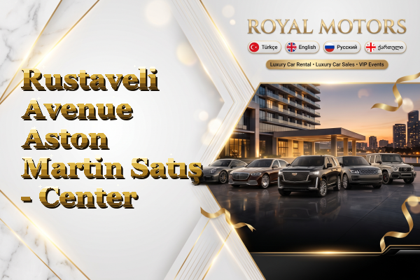 Rustaveli Avenue Aston Martin Satış - Center