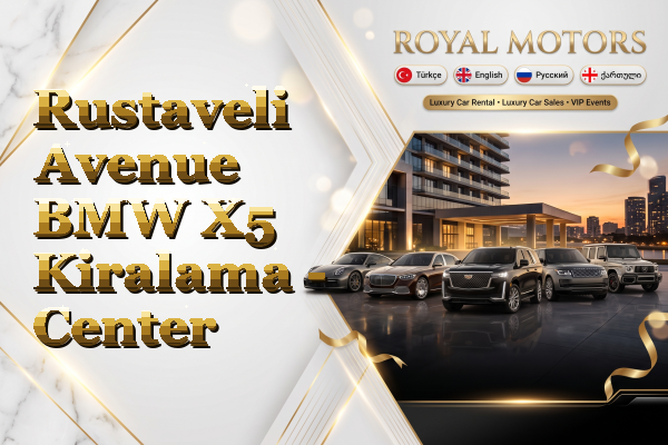 Rustaveli Avenue BMW X5 Kiralama - Center