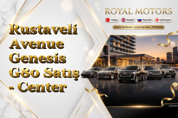 Rustaveli Avenue Genesis G80 Satış - Center