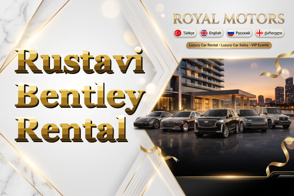 Rustavi Bentley Rental