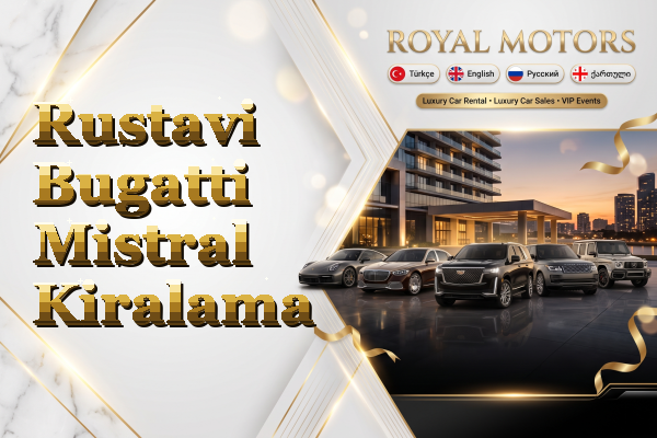 Rustavi Bugatti Mistral Kiralama
