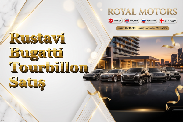 Rustavi Bugatti Tourbillon Satış