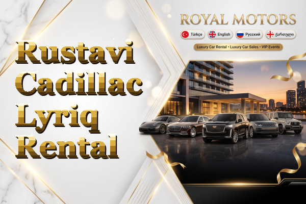 Rustavi Cadillac Lyriq Rental