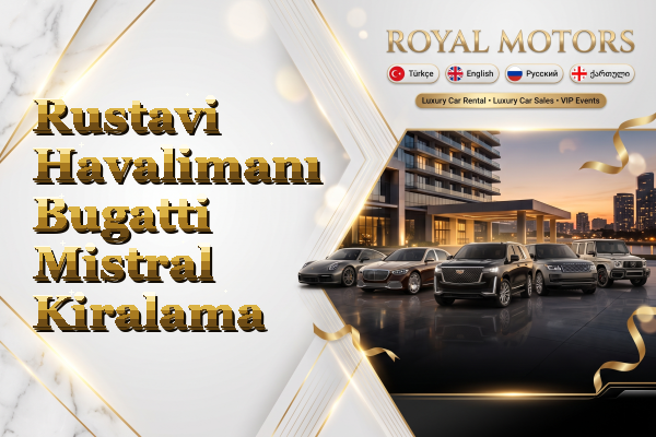 Rustavi Havalimanı Bugatti Mistral Kiralama