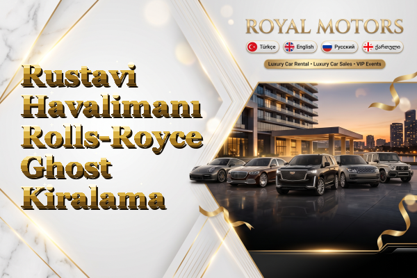 Rustavi Havalimanı Rolls-Royce Ghost Kiralama