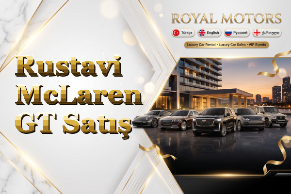 Rustavi McLaren GT Satış