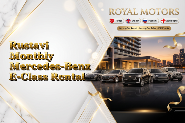 Rustavi Monthly Mercedes-Benz E-Class Rental