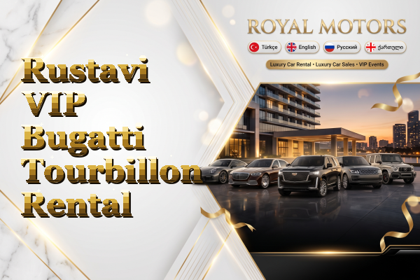 Rustavi VIP Bugatti Tourbillon Rental