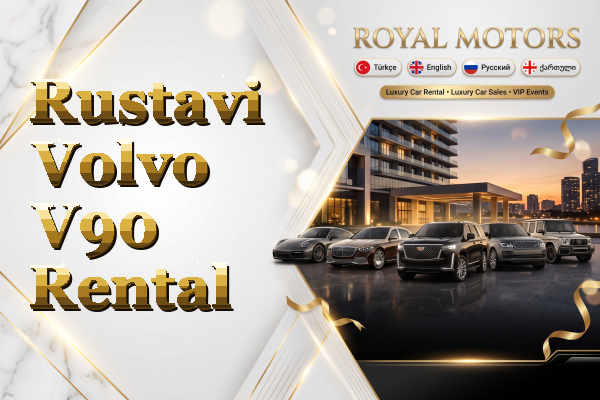 Rustavi Volvo V90 Rental