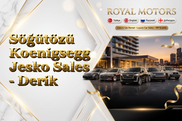 Söğütözü Koenigsegg Jesko Sales - Derik