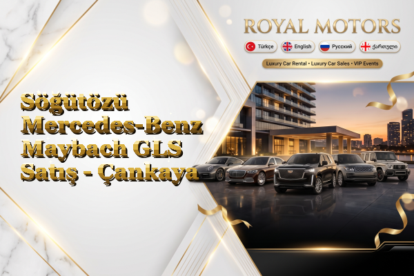 Söğütözü Mercedes-Benz Maybach GLS Satış - Çankaya