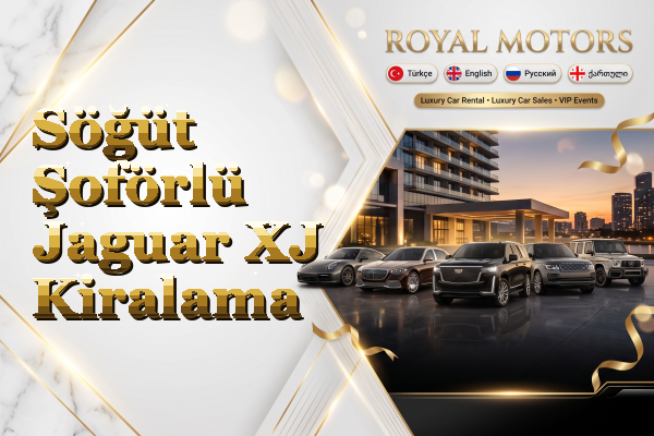 Söğüt Şoförlü Jaguar XJ Kiralama