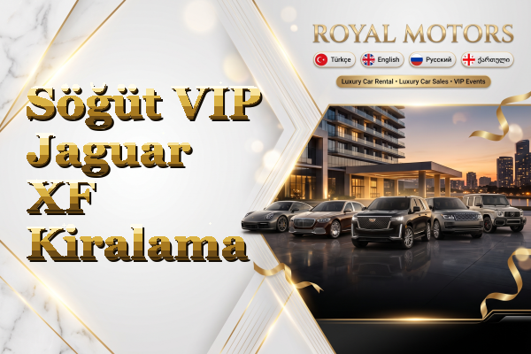 Söğüt VIP Jaguar XF Kiralama