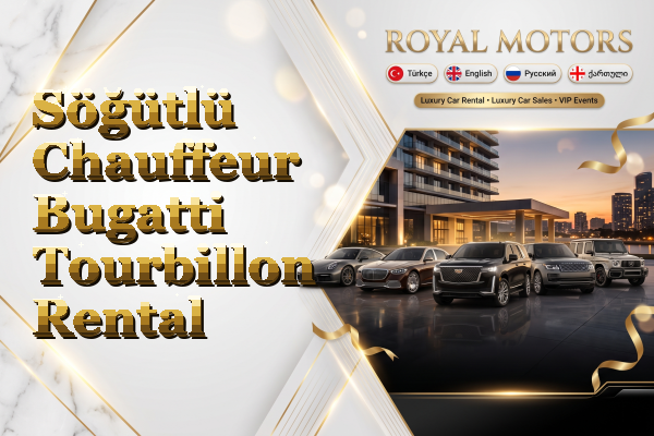 Söğütlü Chauffeur Bugatti Tourbillon Rental