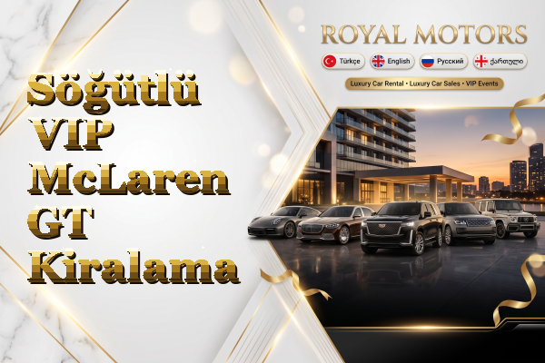 Söğütlü VIP McLaren GT Kiralama