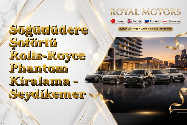 Söğütlüdere Şoförlü Rolls-Royce Phantom Kiralama - Seydikemer