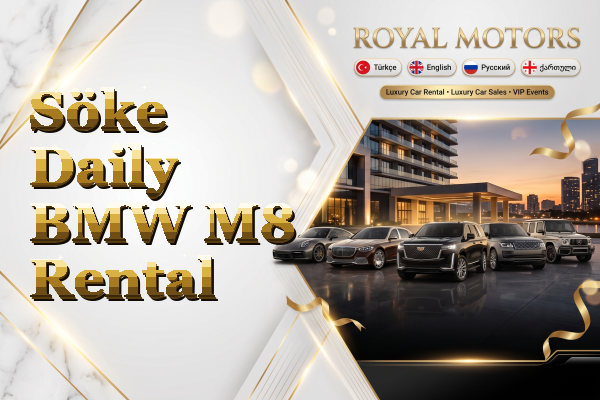 Söke Daily BMW M8 Rental