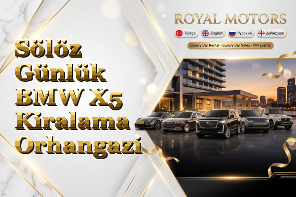 Sölöz Günlük BMW X5 Kiralama - Orhangazi